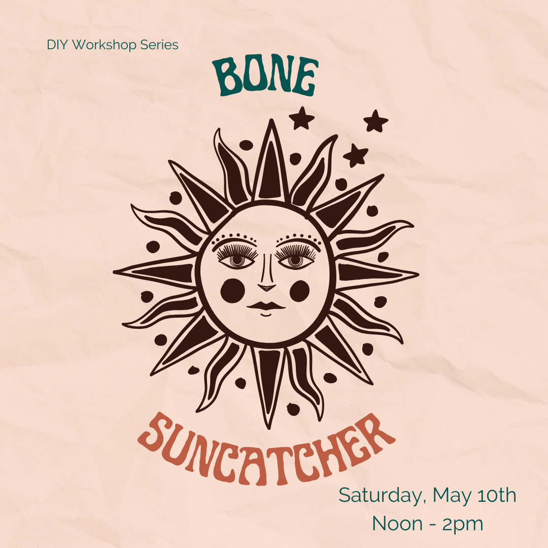 Bone Suncatcher Workshop